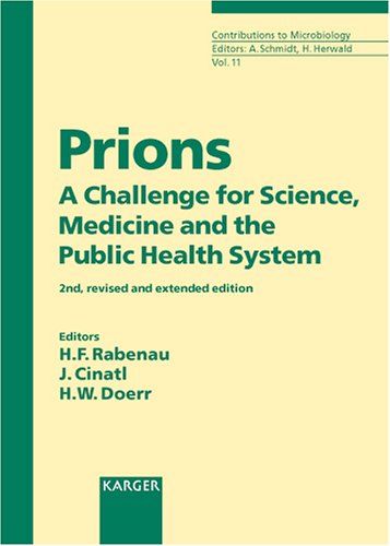 Prions A Challenge For Science Medicine And Public Health System Contributions To Microbiology V 11 2 Rev Exp Holger F Rabenau