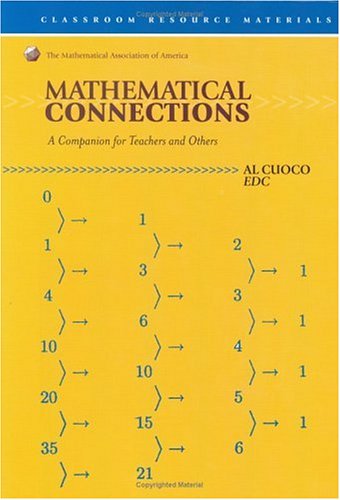Mathematical Connections A Companion For Teachers Classroom Resource Material Al Cuoco
