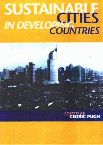 Sustainable Cities In Developing Countries 1st Cedric Pugh