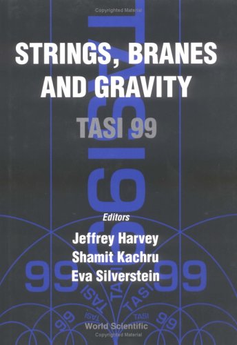 Strings Branes And Gravity 1st Theoretical Advanced Study Institute In Elementary Particle Physics