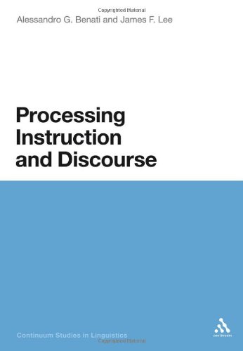 Processing Instruction And Discourse Alessandro G Benati James F Lee
