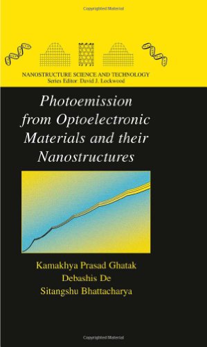Photoemission From Optoelectronic Materials And Their Nanostructures 1st Edition Kamakhya Prasad Ghatak