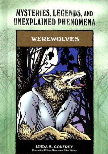 Werewolves Mysteries Legends And Unexplained Phenomena 1st Edition Linda S Godfrey