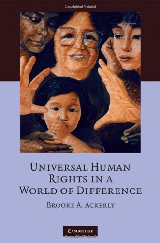 Universal Human Rights In A World Of Difference 1st Edition Brooke A Ackerly