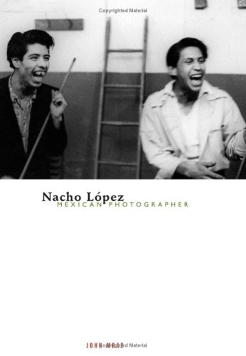 Nacho Lopez Mexican Photographer Visible Evidence 1st Edition John Mraz