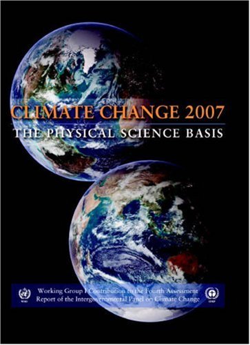 Climate Change 2007 The Physical Science Basis Working Group I Contribution To The Fourth Assessment Report Of The Ipcc Intergovernmental Panel On Climate Change