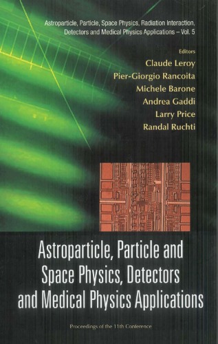 Astroparticle Particle And Space Physics Detectors And Medical Physics Applications Proceedings Of The 11th Conference Astroparticle Particle Space Detectors And Medical Physics Applications Claude Leroy
