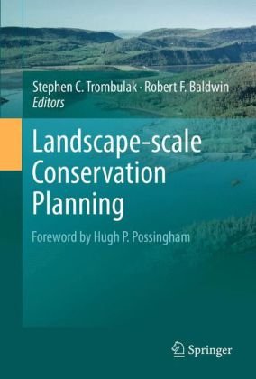 Landscapescale Conservation Planning 1st Edition Stephen C Trombulak