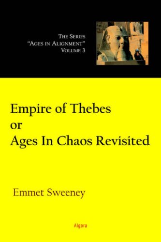 Empire Of Thebes Or Ages In Chaos Revisited Ages In Alignment Vol 3 Emmet Sweeney