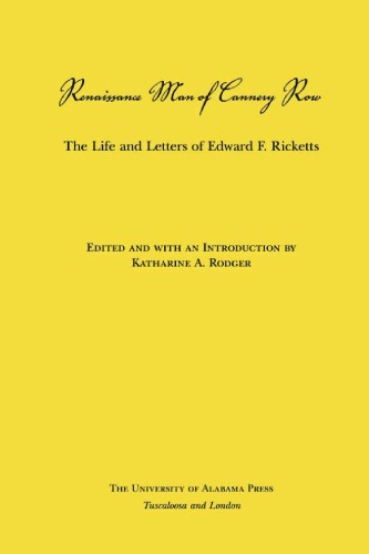 Renaissance Man Of Cannery Row The Life And Letters Of Edward F Ricketts 1st Edition Edward F Ricketts