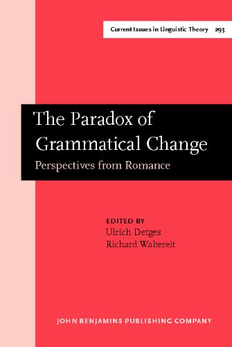 The Paradox Of Grammatical Change Perspectives From Romance 1st Ulrich Detges