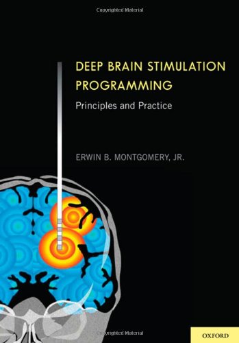 Deep Brain Stimulation Programming Principles And Practice 1st Edition Erwin B Montgomery
