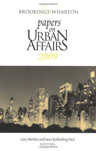 Brookingswharton Papers On Urban Affairs 2009 Revised Edition Gary Burtless
