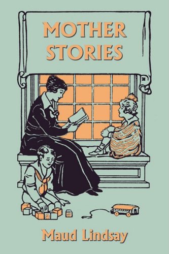 Mother Stories Maud Lindsay