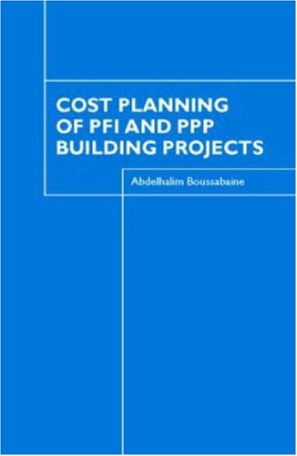 Cost Planning Of Pfi And Ppp Building Projects Abdelhalim Boussabaine