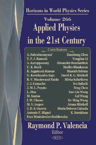 Applied Physics In The 21st Century Horizons In World Physics Raymond P Valencia