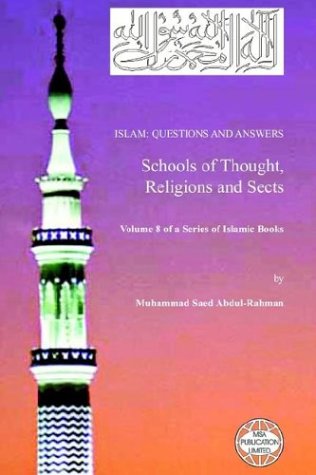 Islam Questions And Answers Schools Of Thought Religions And Sects Muhammad Saed Abdulrahman