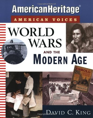 World Wars And The Modern Age American Heritage American Voices Series 1st Edition David C King