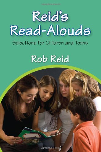 Reids Readalouds Selections For Children And Teens Rob Reid