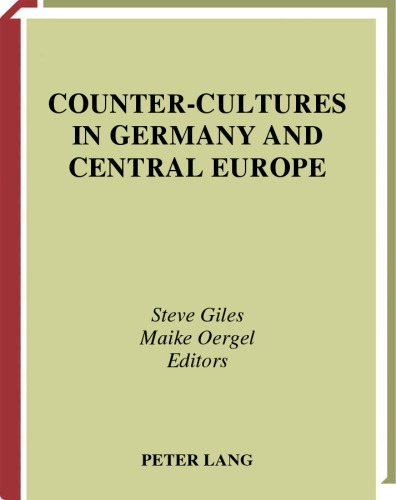 Countercultures In Germany An Central Europe From Sturm Und Drang To Baadermeinhof German Edition Bilingual Steve Giles