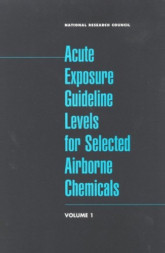 Acute Exposure Guideline Levels For Selected Airborne Chemicals Vol 1 Subcommittee On Acute Exposure Guideline Level
