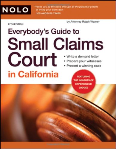 Everybodys Guide To Small Claims Court In California 17th Edition Ralph Warner
