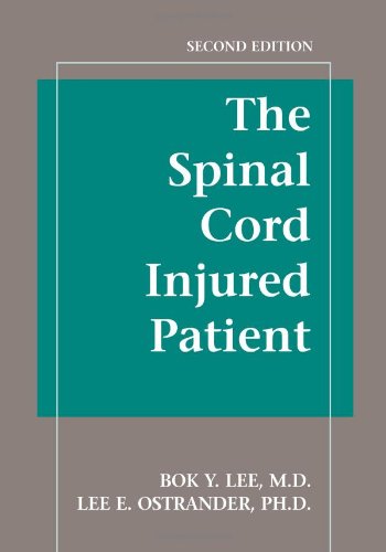 The Spinal Cord Injured Patient 2nd Edition 1st Edition Bok Y Lee