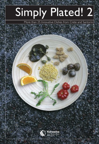 Simply Plated 2 More Than 25 Innovative Dishes From Crete And Santorini Panagiotis Drossos