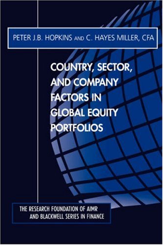 Country Sector And Company Factors In Global Equity Portfolios 1st Edition Peter J B Hopkins