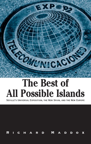 The Best Of All Possible Islands Sevilles Universal Exposition The New Spain And The New Europe Richard Maddox