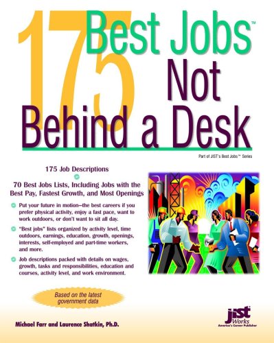 175 Best Jobs Not Behind A Desk Michael Farr Laurence Shatkin