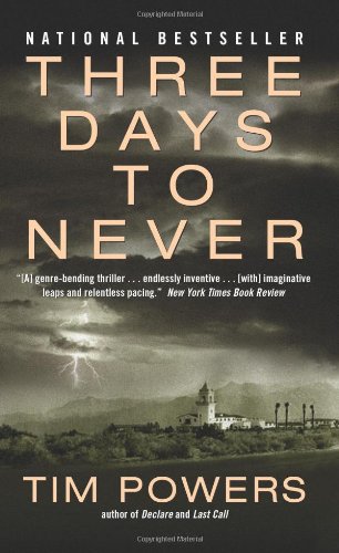 Three Days To Never Tim Powers