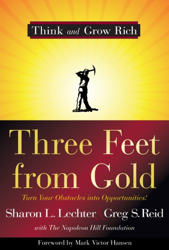 Three Feet From Gold Turn Your Obstacles Into Opportunities 1st Edition Sharon L Lechter