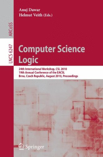 Computer Science Logic 24th International Workshop Csl 2010 19th Annual Conference Of The Eacsl Brno Czech Republic August 2327 2010 Proceedings 1st Edition David Basin