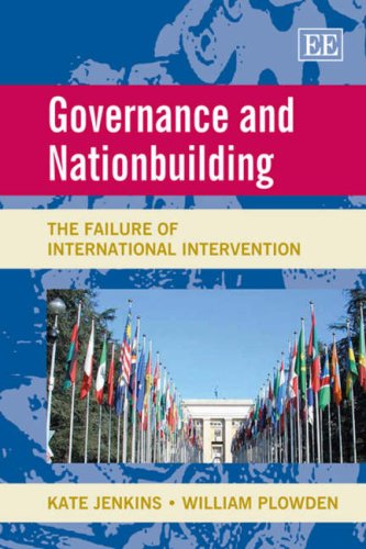 Governance And Nationbuilding The Failure Of International Intervention Illustrated Edition Kate Jenkins