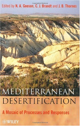 Mediterranean Desertification A Mosaic Of Processes And Responses 1st Edition N A Geeson