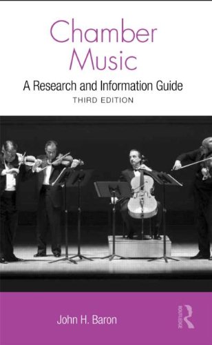 Chamber Music A Research And Information Guide Routledge Music Bibliographies Third Edition 3rd Edition John H Baron