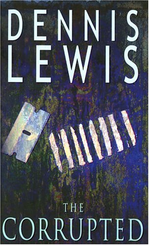 The Corrupted Dennis Lewis
