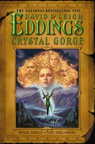 Crystal Gorge The Dreamers Book 3 David Eddings Leigh Eddings