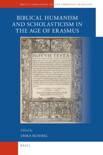 Biblical Humanism And Scholasticism In The Age Of Erasmus Brills Companions To The Christian Tradition V 9 Erika Rummel