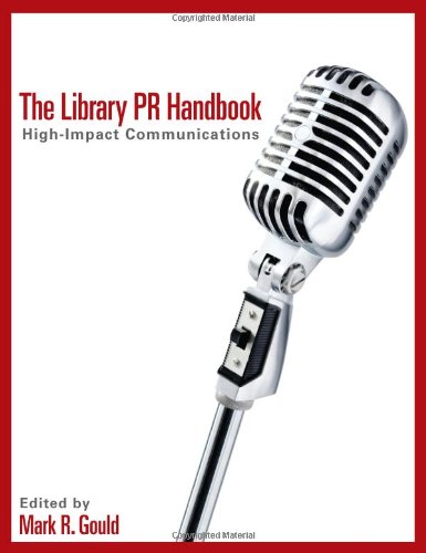 The Library Pr Handbook Highimpact Communications Mark R Gould
