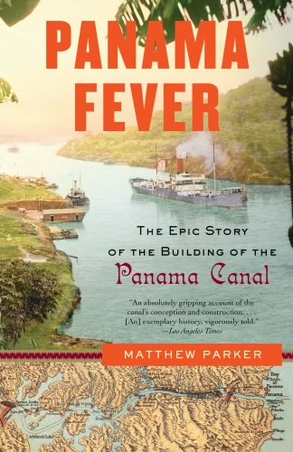 Panama Fever The Epic Story Of The Building Of The Panama Canal Vintage Reprint Matthew Parker