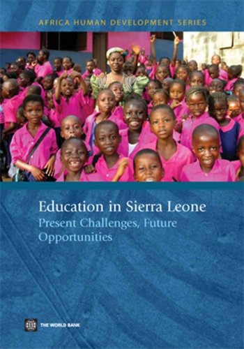 Education In Sierra Leone Present Challenges Future Opportunities Africa Human Development Series World Bank