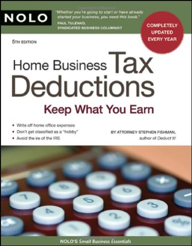 Home Business Tax Deductions Keep What You Earn 5th Edition Stephen Fishman Attorney