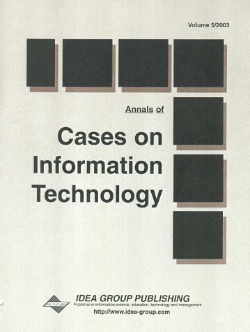 Annals Of Cases On Information Technology Cases On Information Technology Series Mehdi Khosrowpour