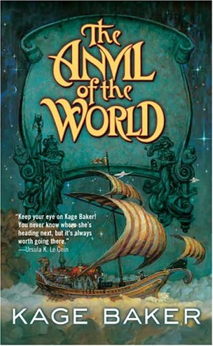 The Anvil Of The World Kage Baker