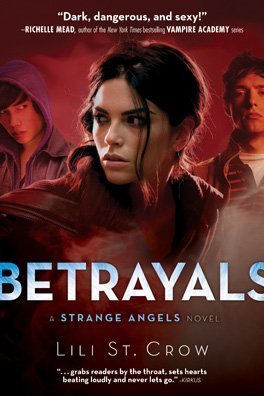 Betrayals A Strange Angels Novel Lili St Crow
