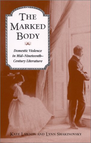 The Marked Body Domestic Violence In Midnineteenthcentury Literature Kate Lawson