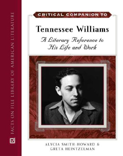 Critical Companion To Tennessee Williams Facts On File Library Of American Literature Greta Heintzelman
