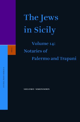 The Jews In Sicily Volume 14 Notaries Of Palermo And Trapani Shlomo Simonsohn